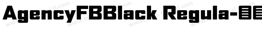 AgencyFBBlack Regula字体转换